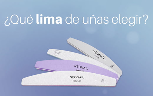 ¿QUÉ  LIMA DE UÑAS ELEGIR?